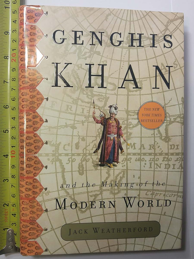 Genghis Khan and the Making of the Modern World by Jack Weat
