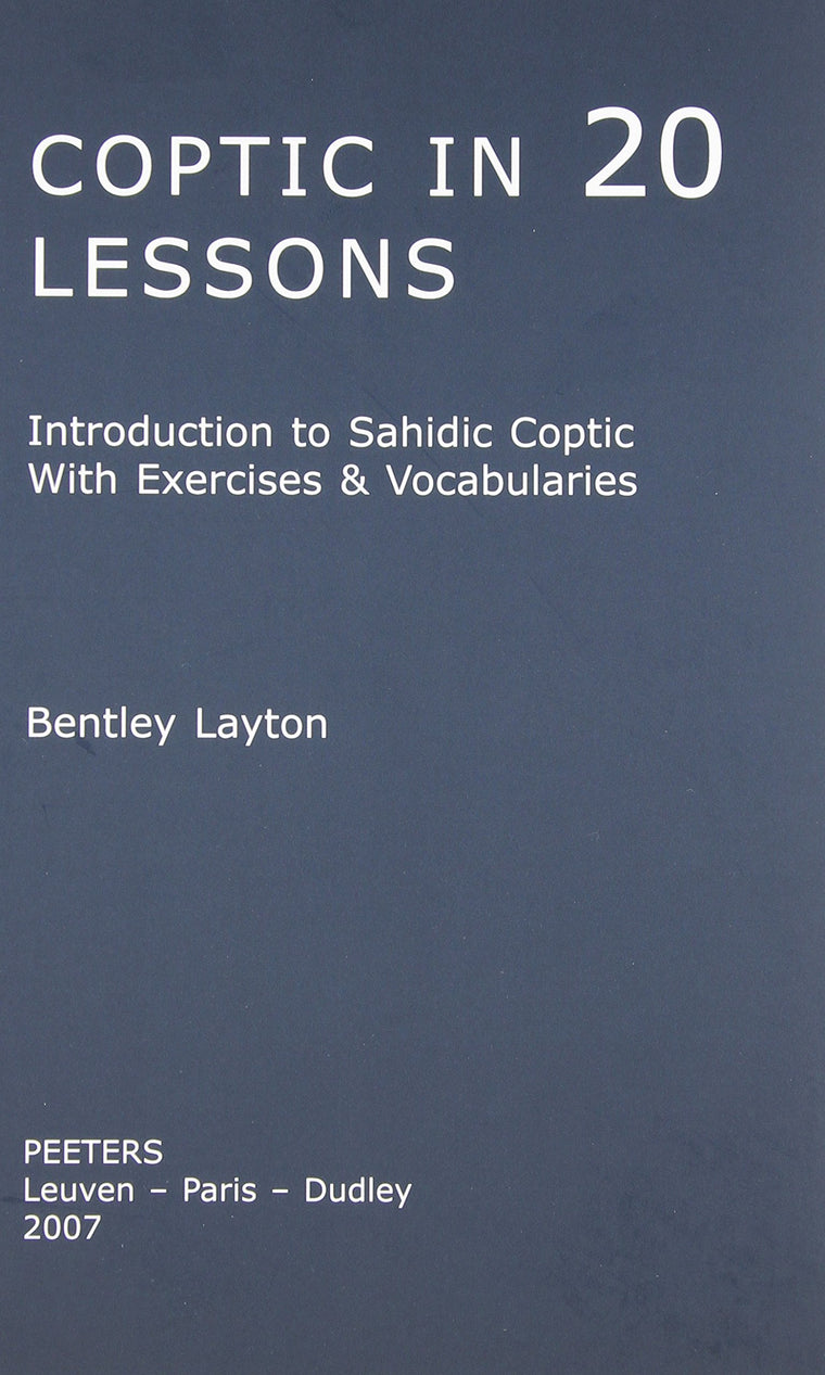 Coptic in 20 Lessons: Introduction to Sahidic Coptic with Exercises and Vocabularies