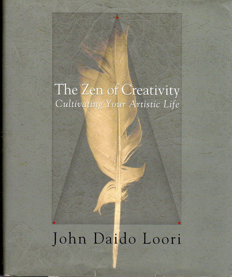 The Zen of Creativity: Cultivating Your Artistic Life