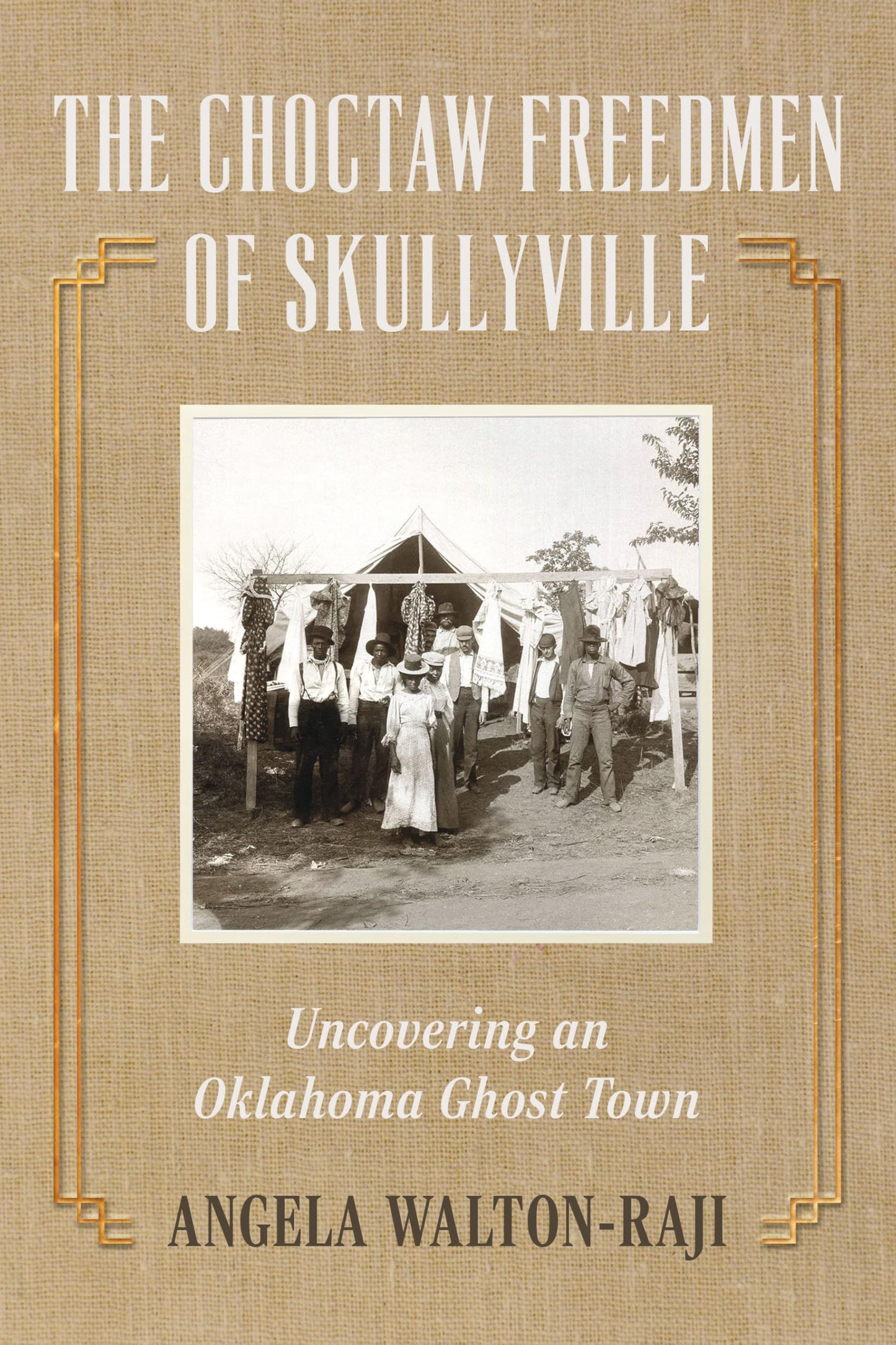 The Choctaw Freedmen of Skullyville: Uncovering an Oklahoma Ghost Town (Lost)