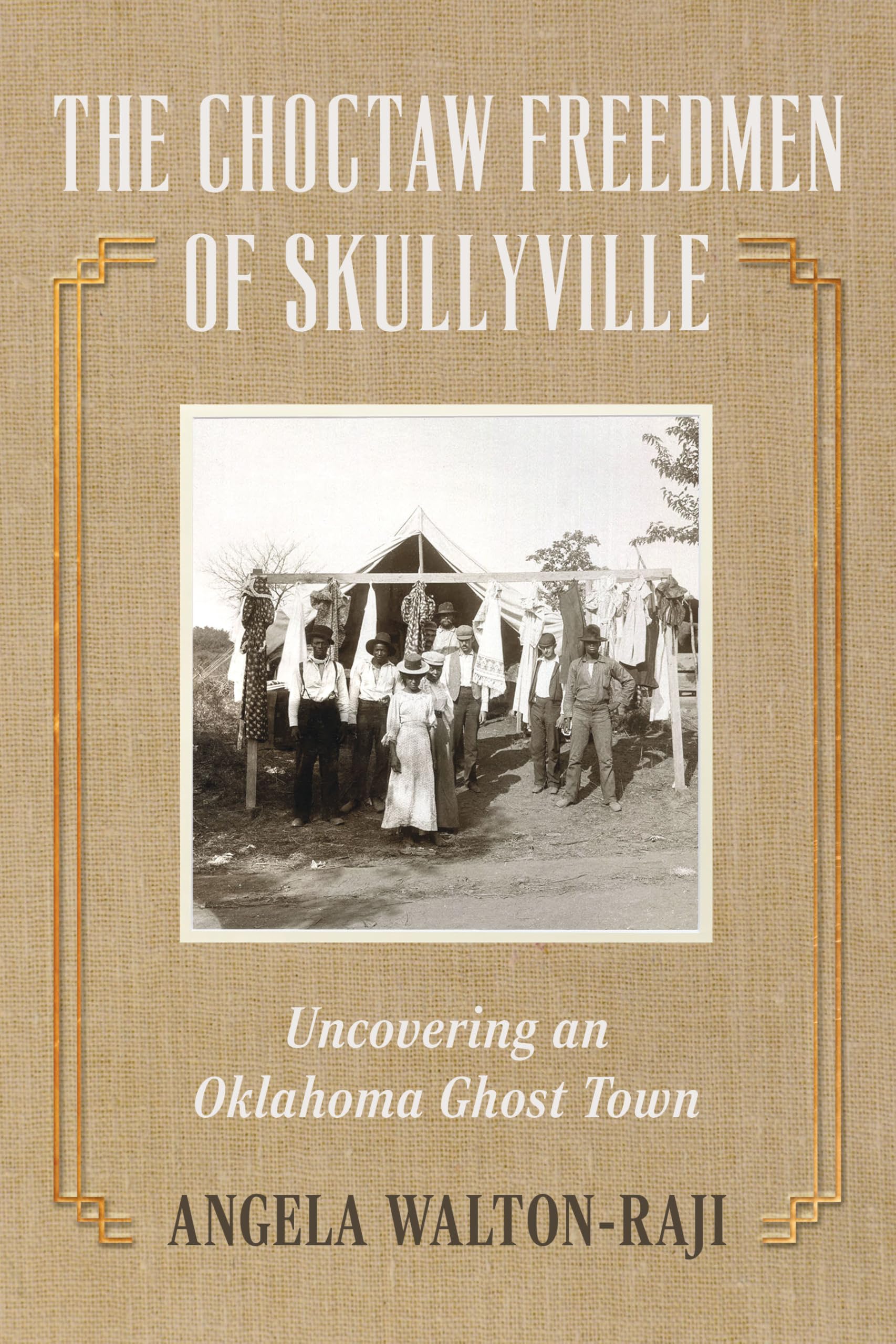 The Choctaw Freedmen of Skullyville: Uncovering an Oklahoma Ghost Town (Lost)