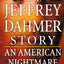 The Jeffrey Dahmer Story: An American Nightmare