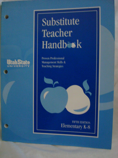 Substitute Teacher Handbook K-8, Fifth Edition