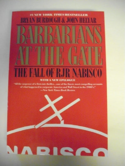 Barbarians at the Gate: The Fall of RJR Nabisco