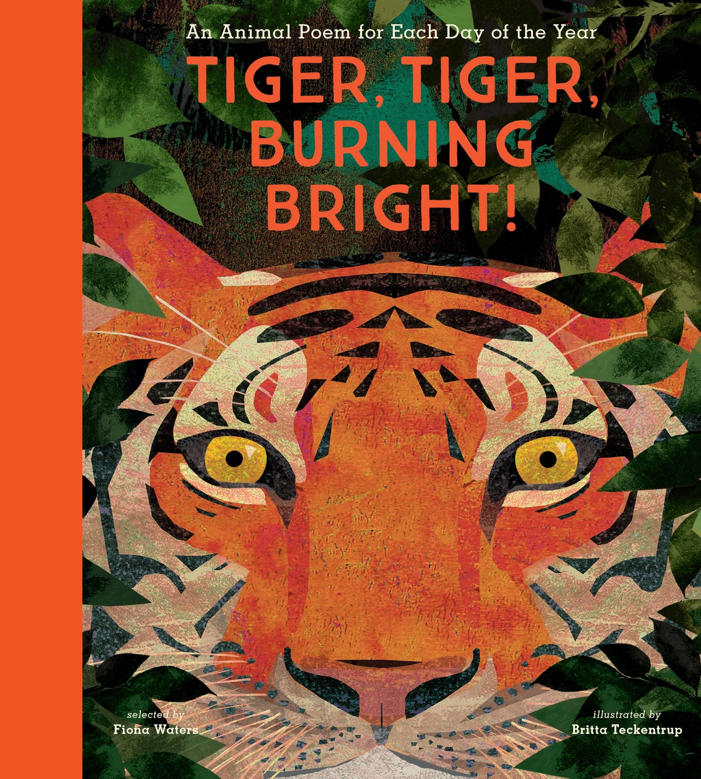 Tiger, Tiger, Burning Bright!: An Animal Poem for Each Day of the Year
