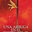 Una arruga en el tiempo (El Quinteto Del Tiempo/ Time Quintet, 1) (Spanish Edition)