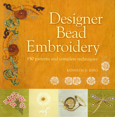 Designer Bead Embroidery: 150 Patterns And Complete Techniques