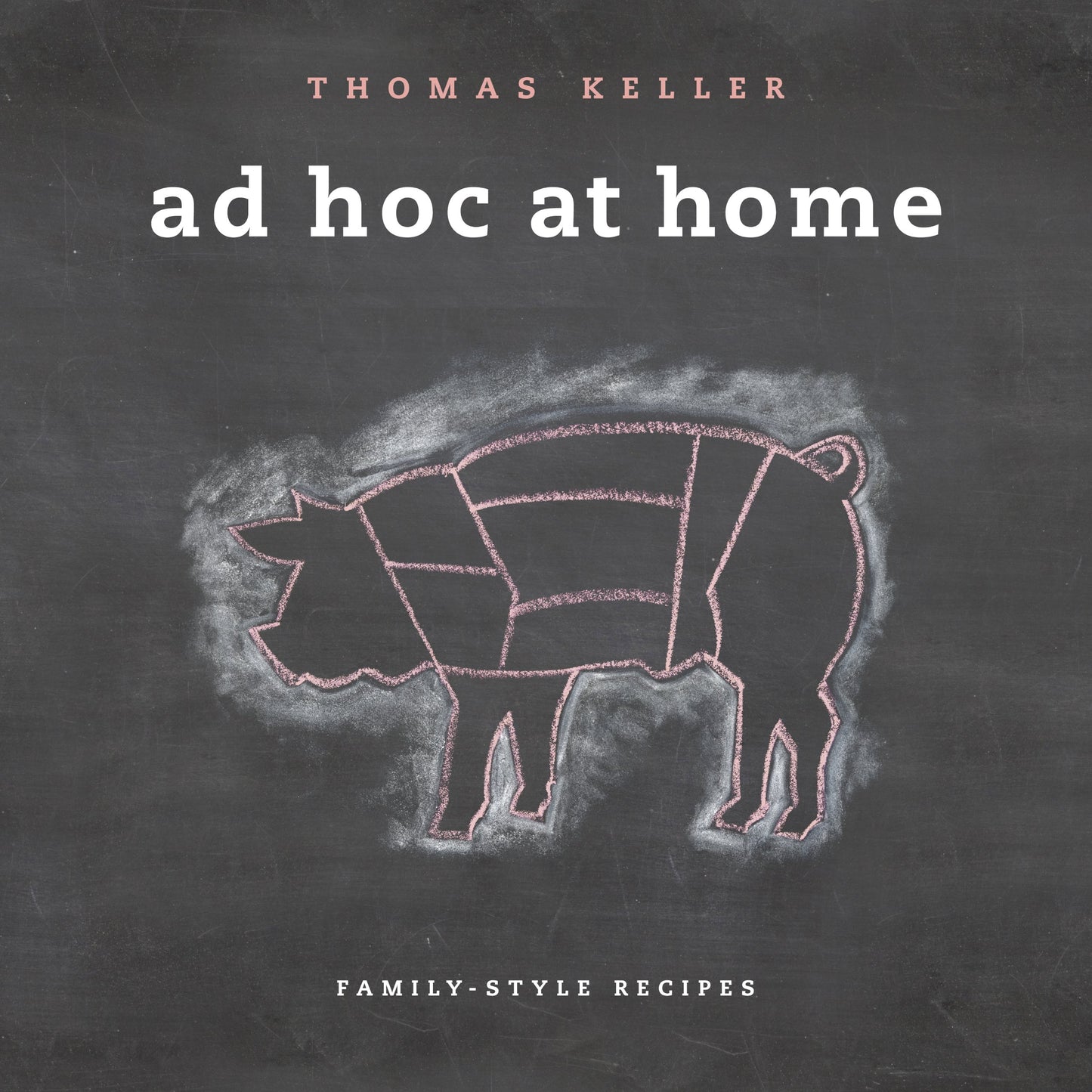Ad Hoc at Home (The Thomas Keller Library) by Keller, Thomas