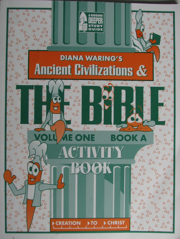Ancient Civilizations & the Bible Elementary Activity Book : A Digging Deeper Study Guide Activity Book A