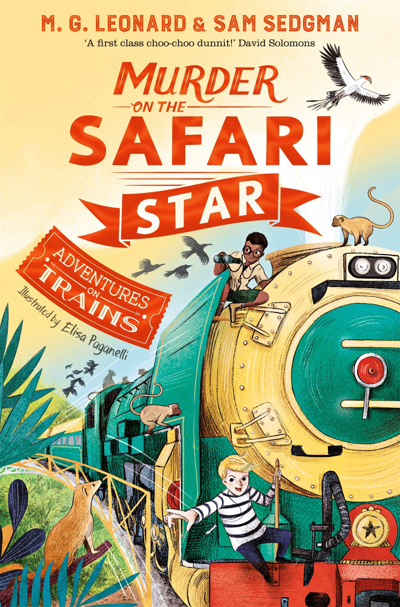 Adventures on Trains Collection 4 Books Set By M. G. Leonard & Sam Sedgman (Danger at Dead Man's Pass, Murder on the Safari Star, Kidnap on the California Comet & The Highland Falcon Thief)