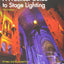 A Practical Guide to Stage Lighting