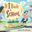 If I Built a School (If I Built Series) by Chris Van Dusen