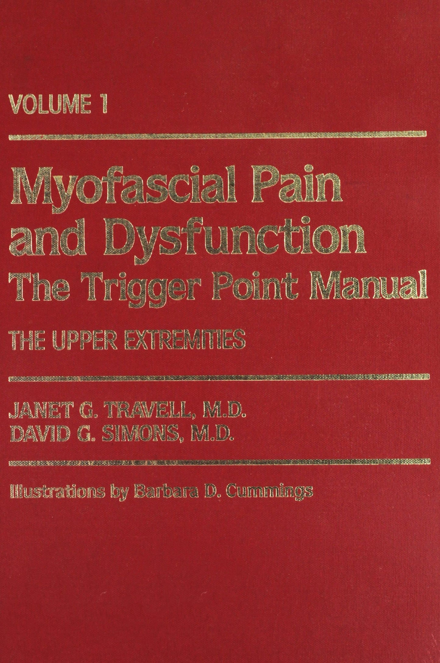 Myofascial Pain and Dysfunction, Vol. 1: The Trigger Point M