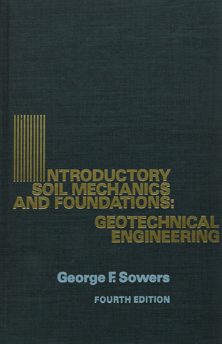Introductory Soil Mechanics and Foundations: Geotechnical Engineering