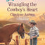 Wrangling the Cowboy's Heart (Big Sky Cowboys)