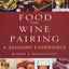 Food and Wine Pairing: A Sensory Experience