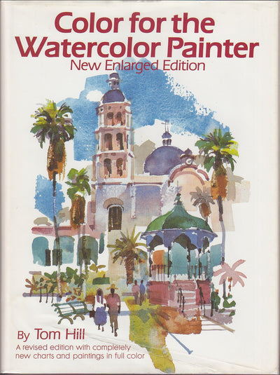 Color for the Watercolor Painter, New Enlarged Edition