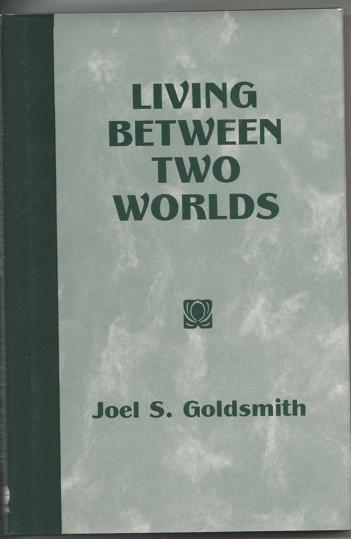 Living Between Two Worlds