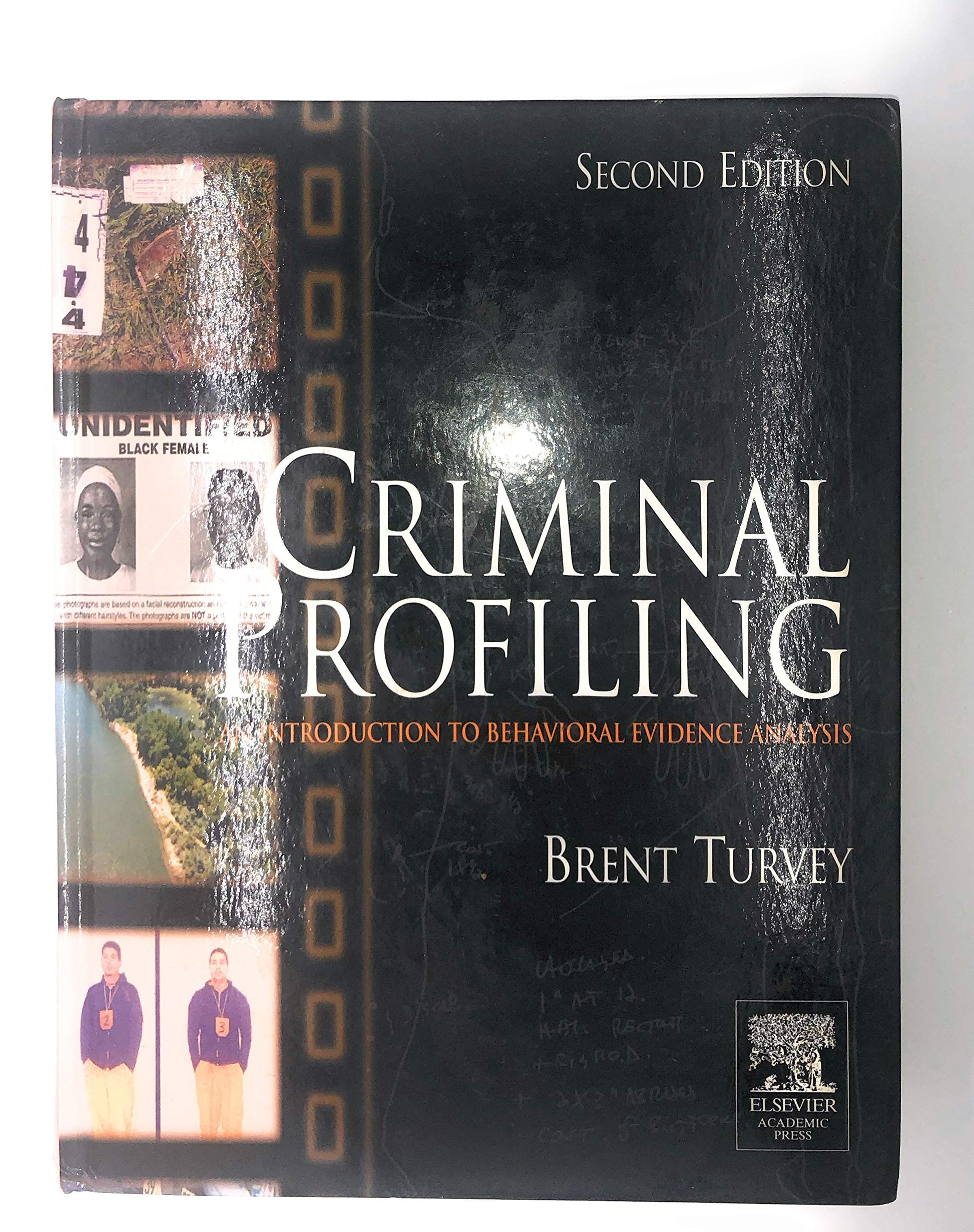 Criminal Profiling: An Introduction to Behavioral Evidence Analysis