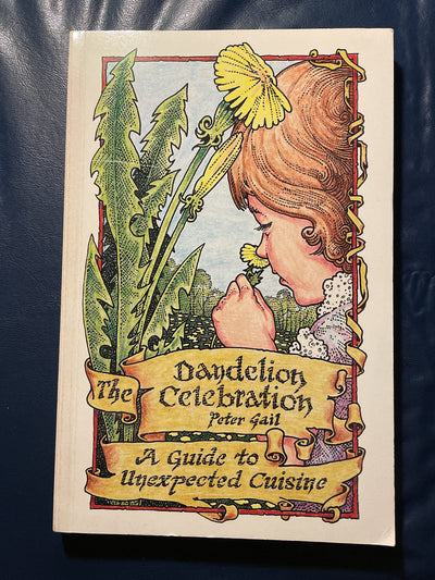 The Dandelion Celebration: A Guide to Unexpected Cuisine