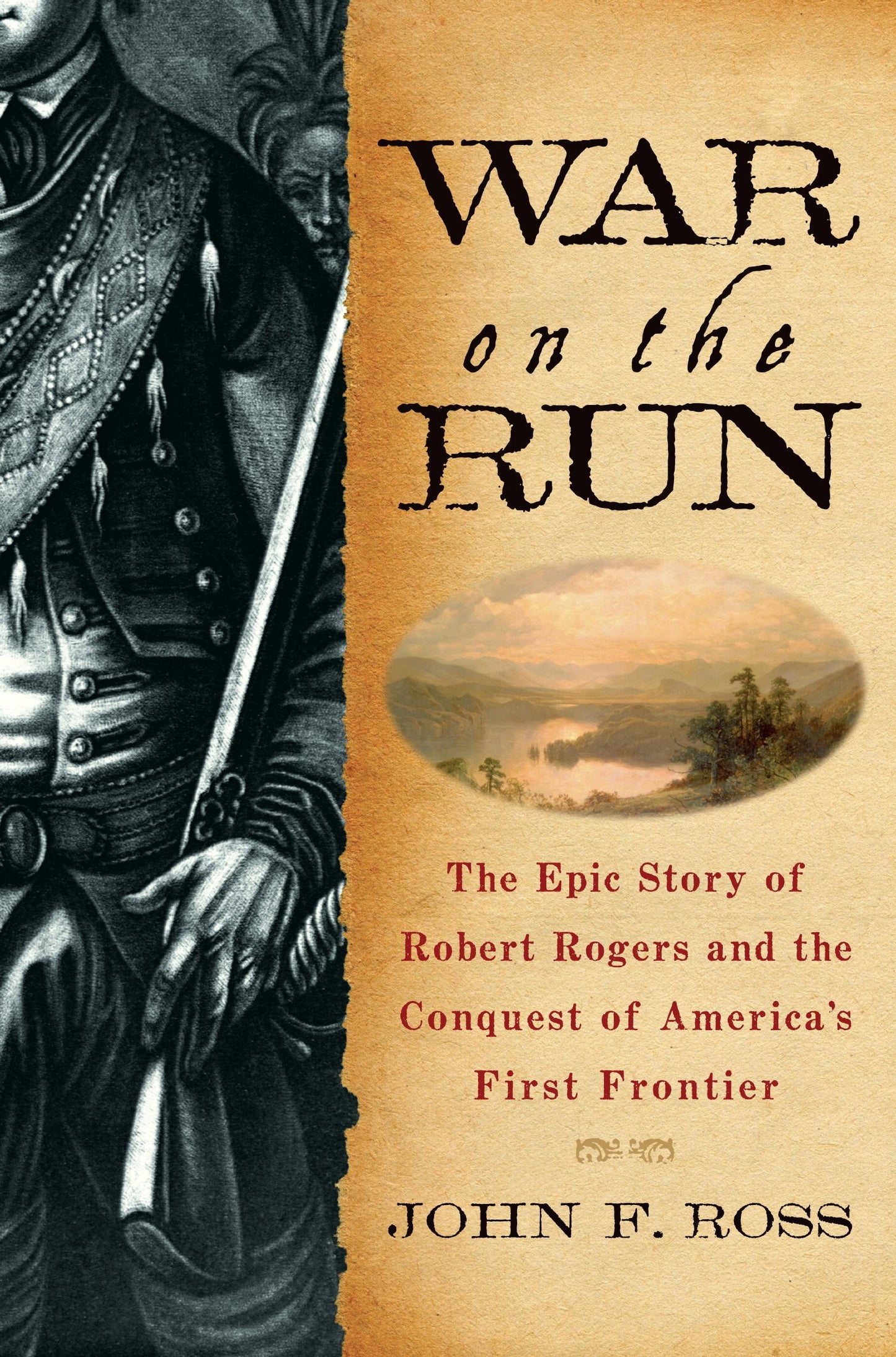 War on the Run: The Epic Story of Robert Rogers and the Conq