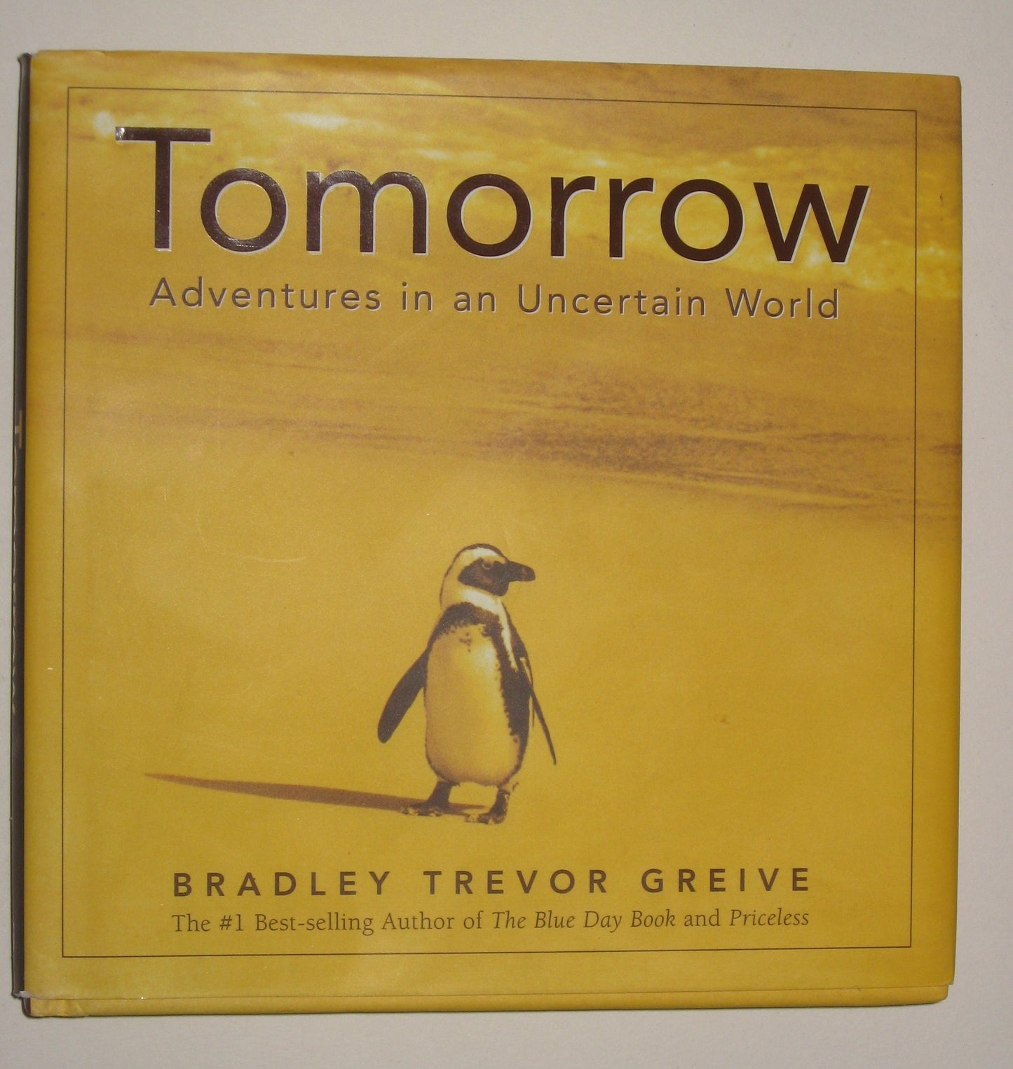 Tomorrow : Adventures in an Uncertain World by Greive, Bradl