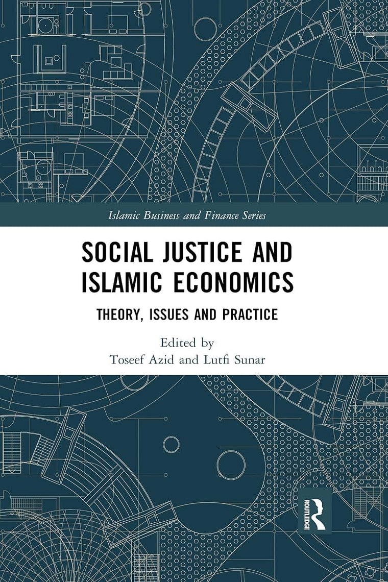 Social Justice and Islamic Economics (Islamic Business and Finance Series)