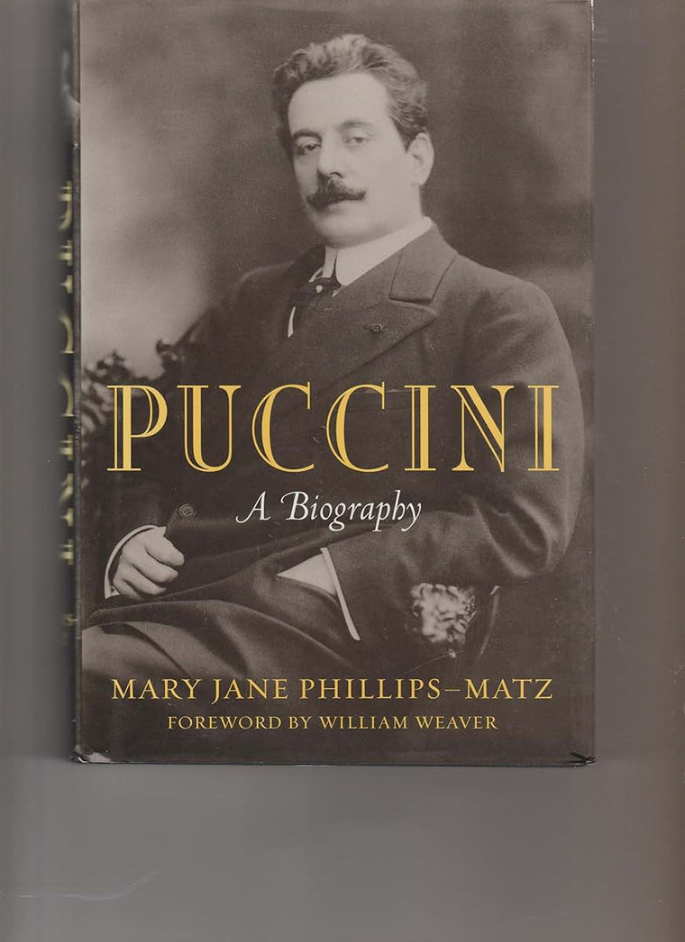 Puccini: A Biography by Mary Jane Phillips-Matz
