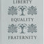 Liberty, Equality, Fraternity