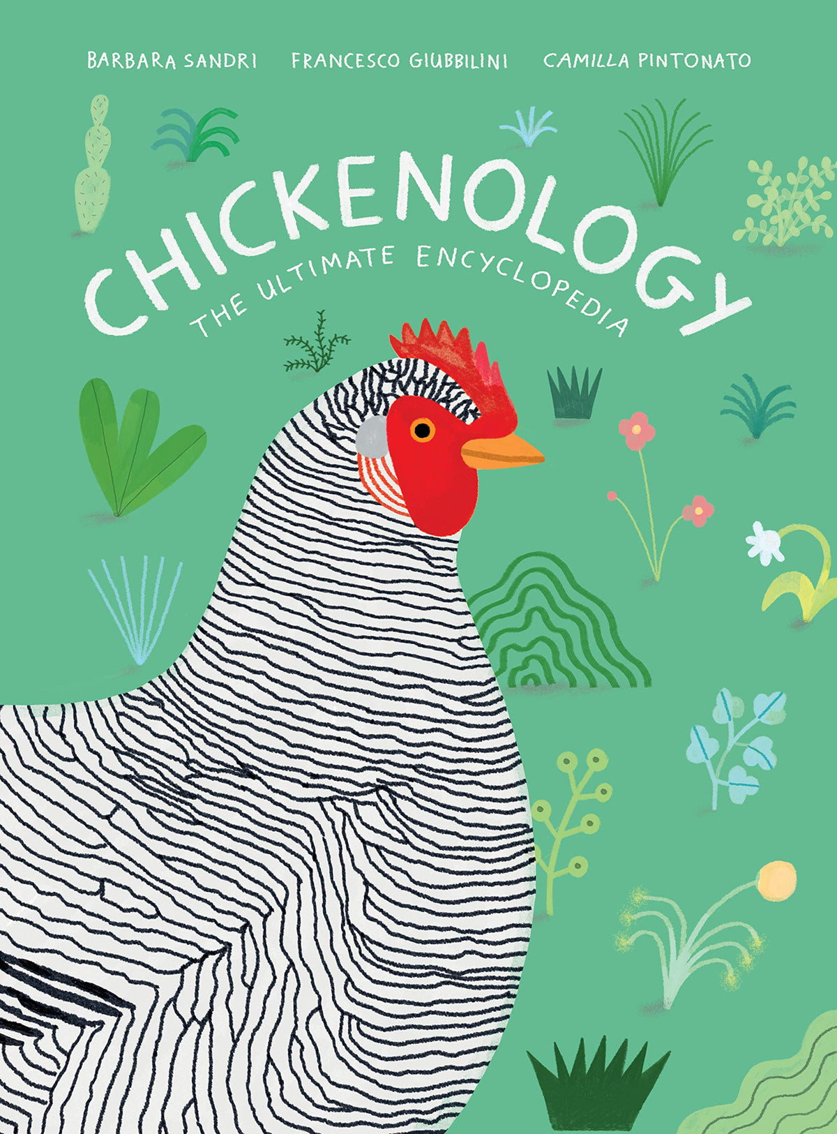 Chickenology: The Ultimate Encyclopedia (The Farm Animal Series)