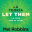 La teoría Let Them. La clave está en soltar: El método que te puede cambiar la vida y del que millones de personas no dejan de hablar / The Let Them Theory (Spanish Edition)