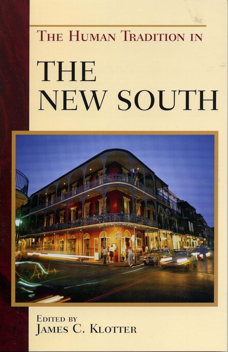 The Human Tradition in the New South (The Human Tradition in America)