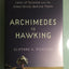Archimedes to Hawking: Laws of Science and the Great Minds B