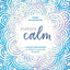 Instant Calm: 2-Minute Meditations to Create a Lifetime of Happy
