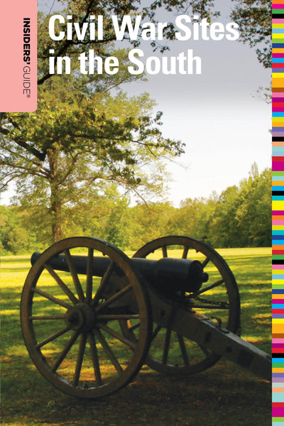 Insiders' Guide to Civil War Sites in the South (Insiders' Guide Series)
