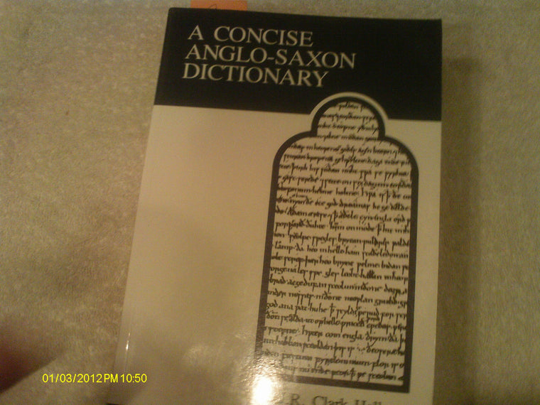 A Concise Anglo-Saxon Dictionary (MART: The Medieval Academy Reprints for Teaching)
