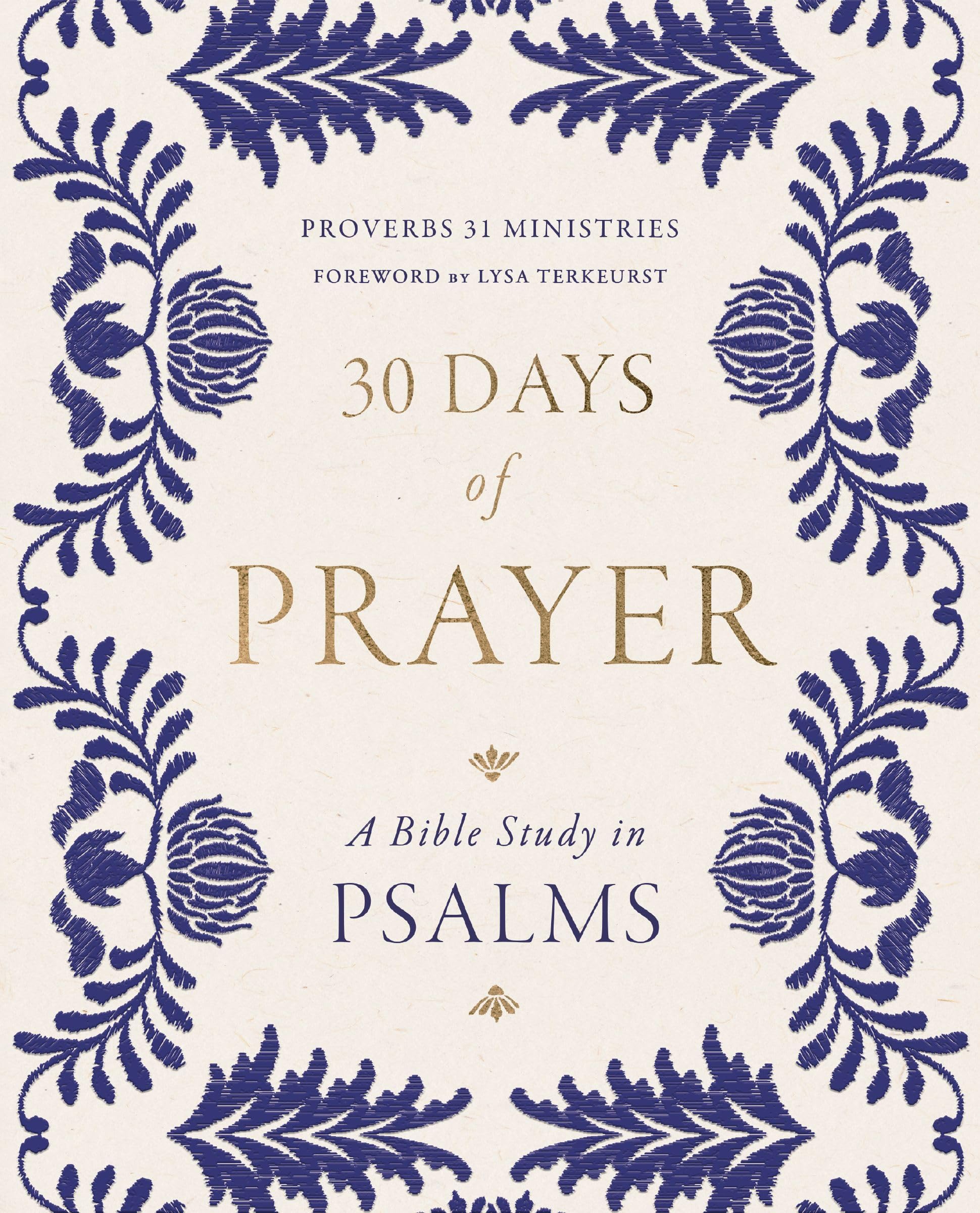 30 Days of Prayer: A Bible Study in Psalms (Proverbs 31 Ministries)