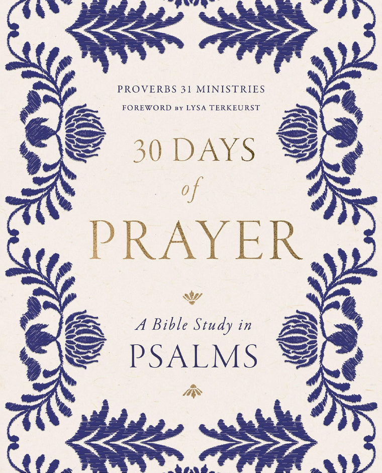30 Days of Prayer: A Bible Study in Psalms (Proverbs 31 Ministries)