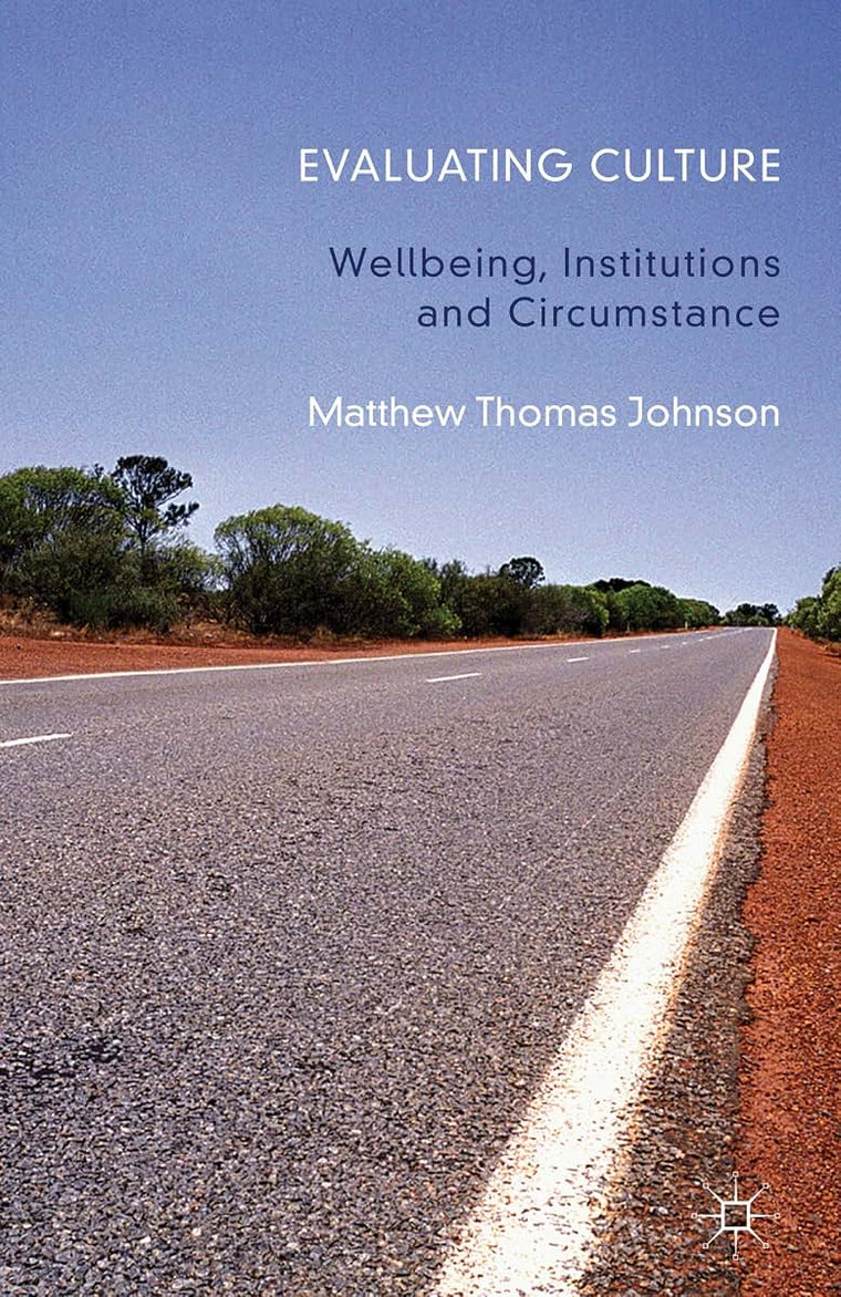 Evaluating Culture: Well-Being, Institutions and Circumstance