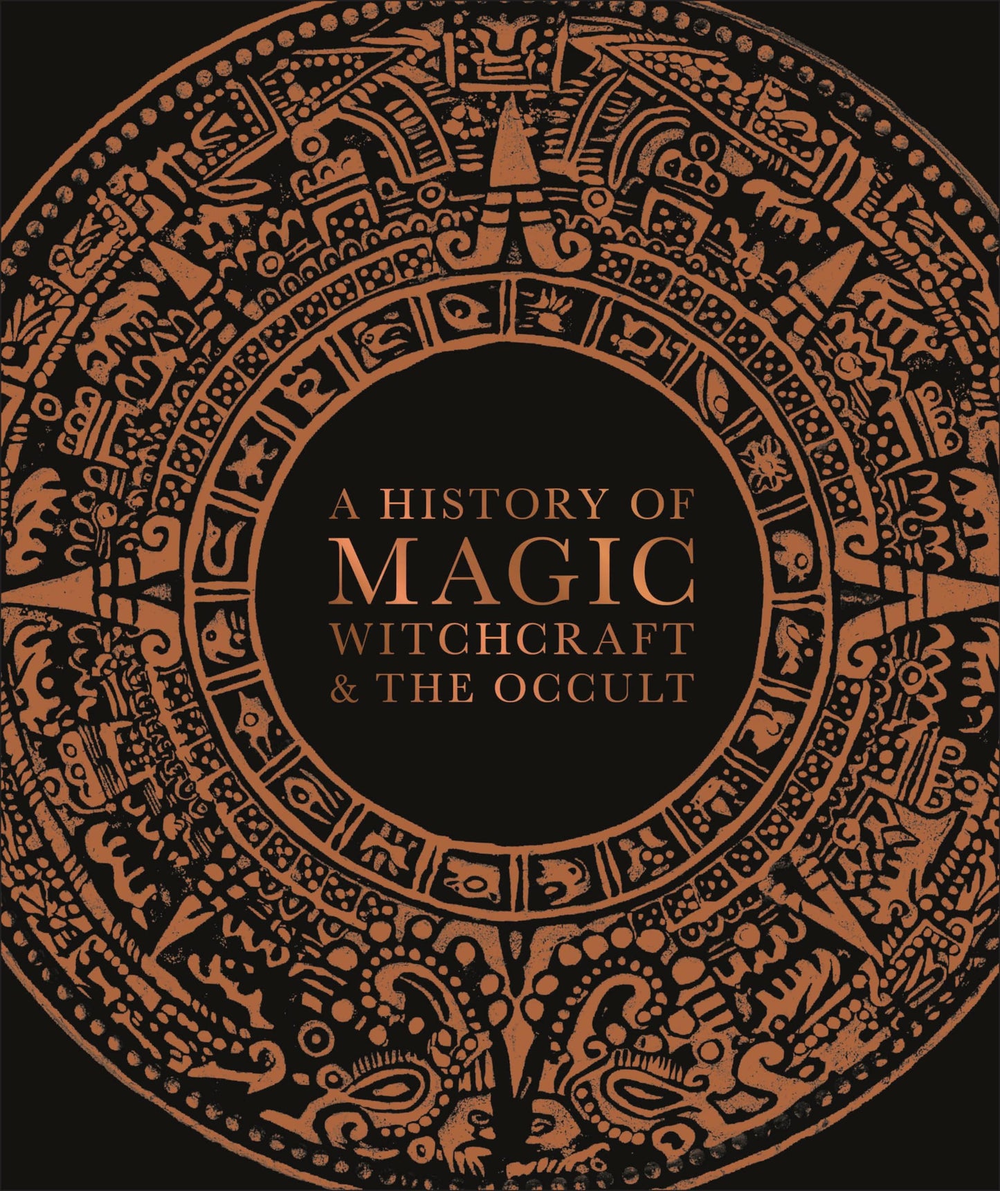 A History of Magic, Witchcraft, and the Occult (DK A History