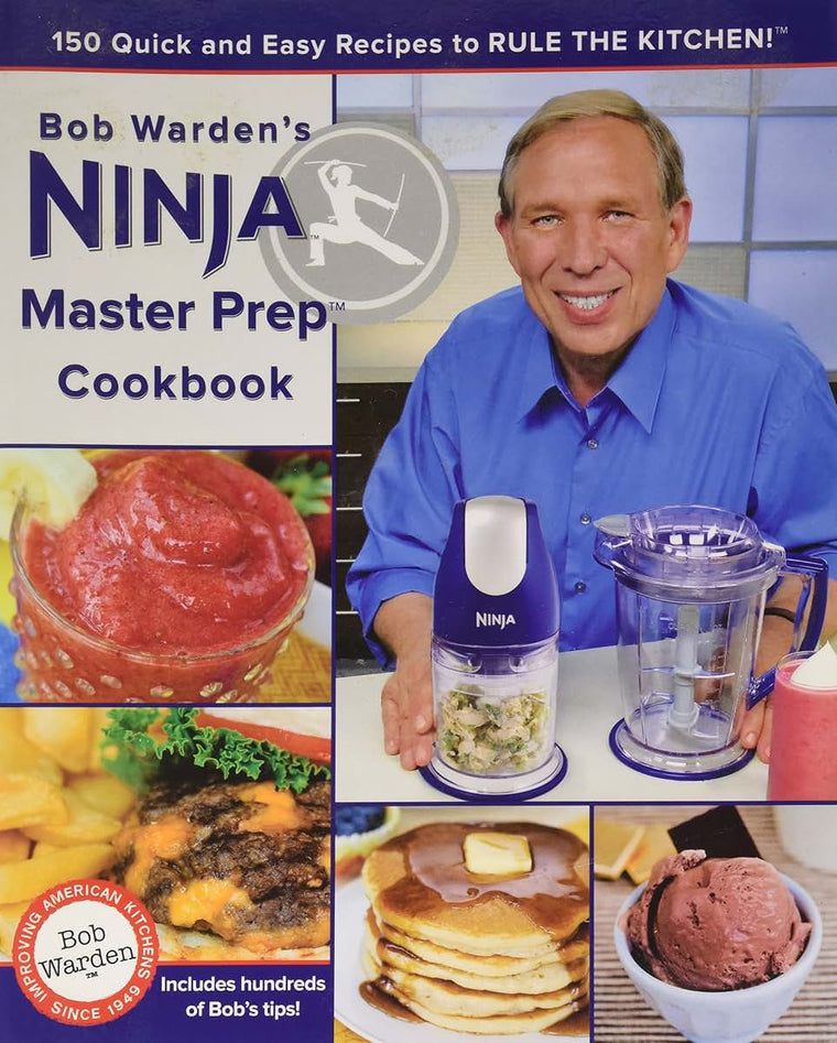 Bob Warden's Ninja Master Prep Cookbook