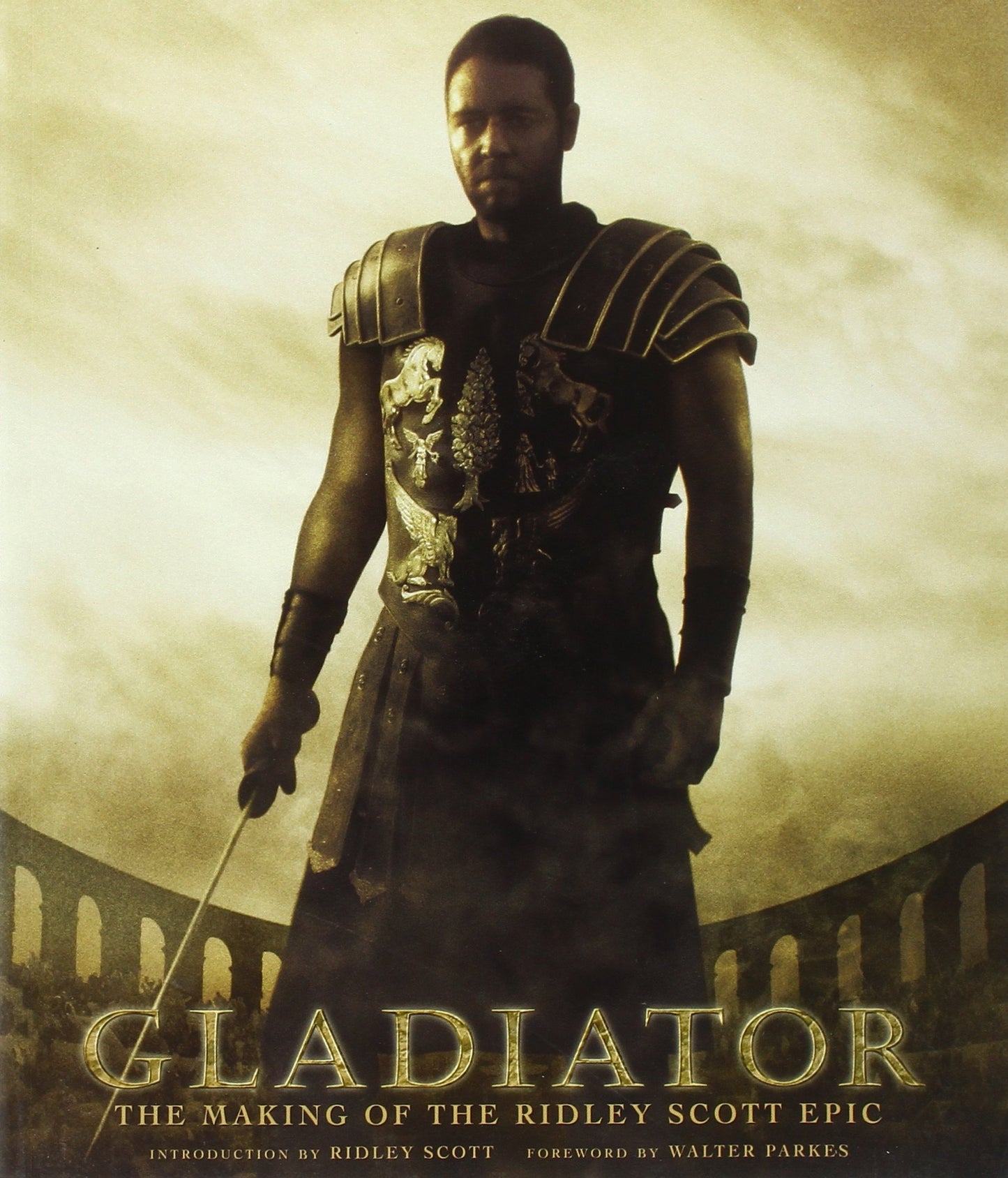 Gladiator: The Making of the Ridley Scott Epic (Pictorial Mo
