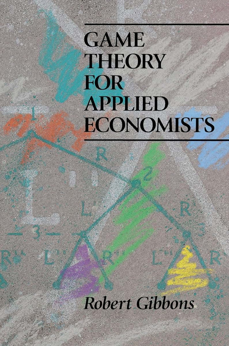 Game Theory for Applied Economists by Gibbons, Robert