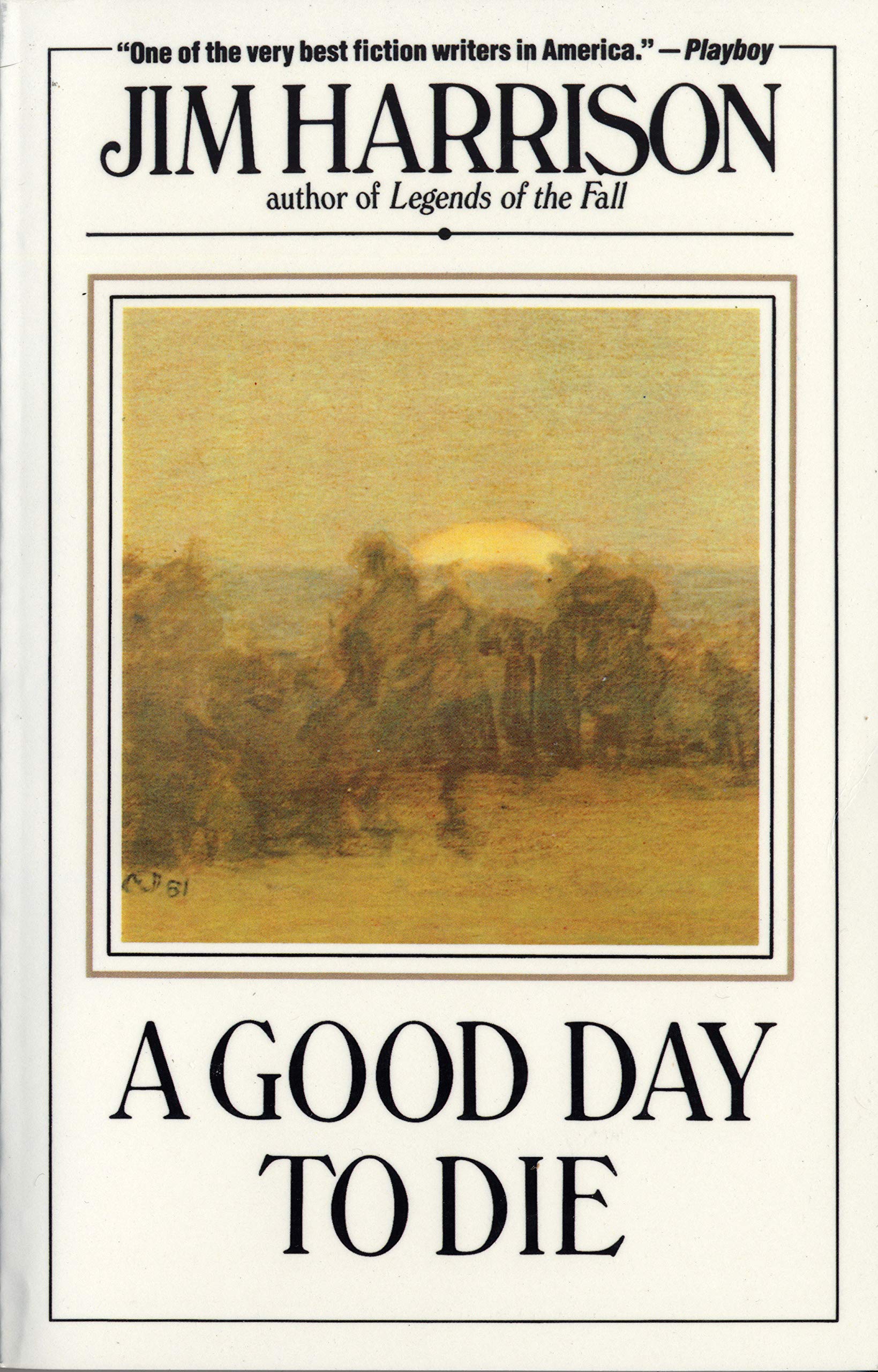 A Good Day to Die: A Novel