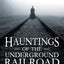 Hauntings of the Underground Railroad: Ghosts of the Midwest