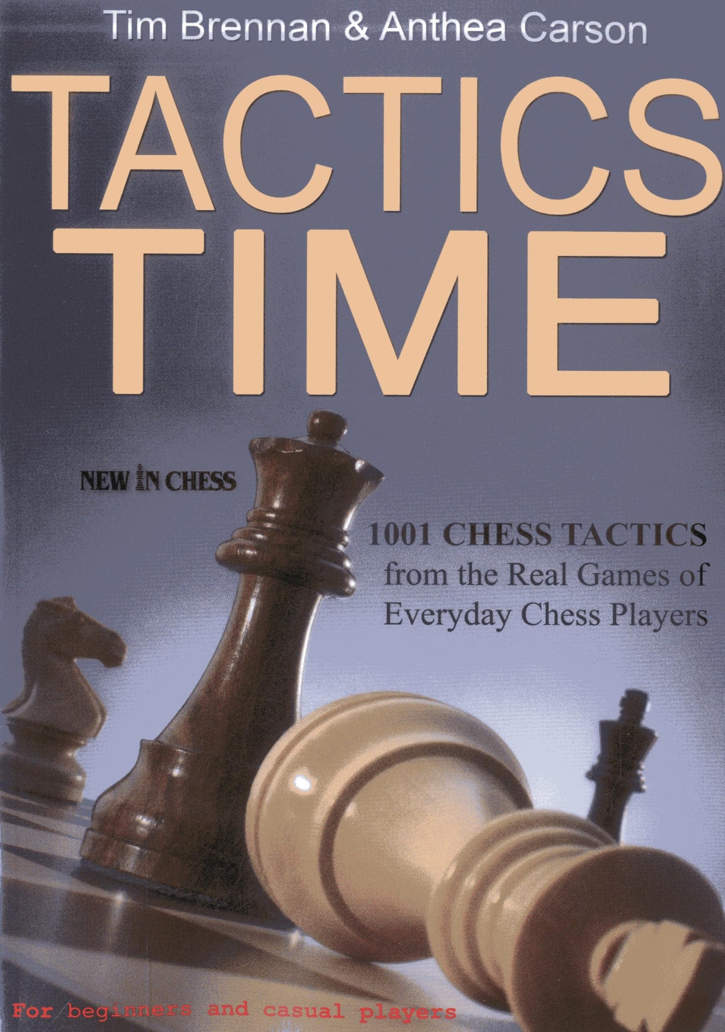 Tactics Time!: 1001 Chess Tactics from the Games of Everyday