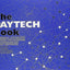 The PAYTECH Book: The Payment Technology Handbook for Investors, Entrepreneurs, and FinTech Visionaries