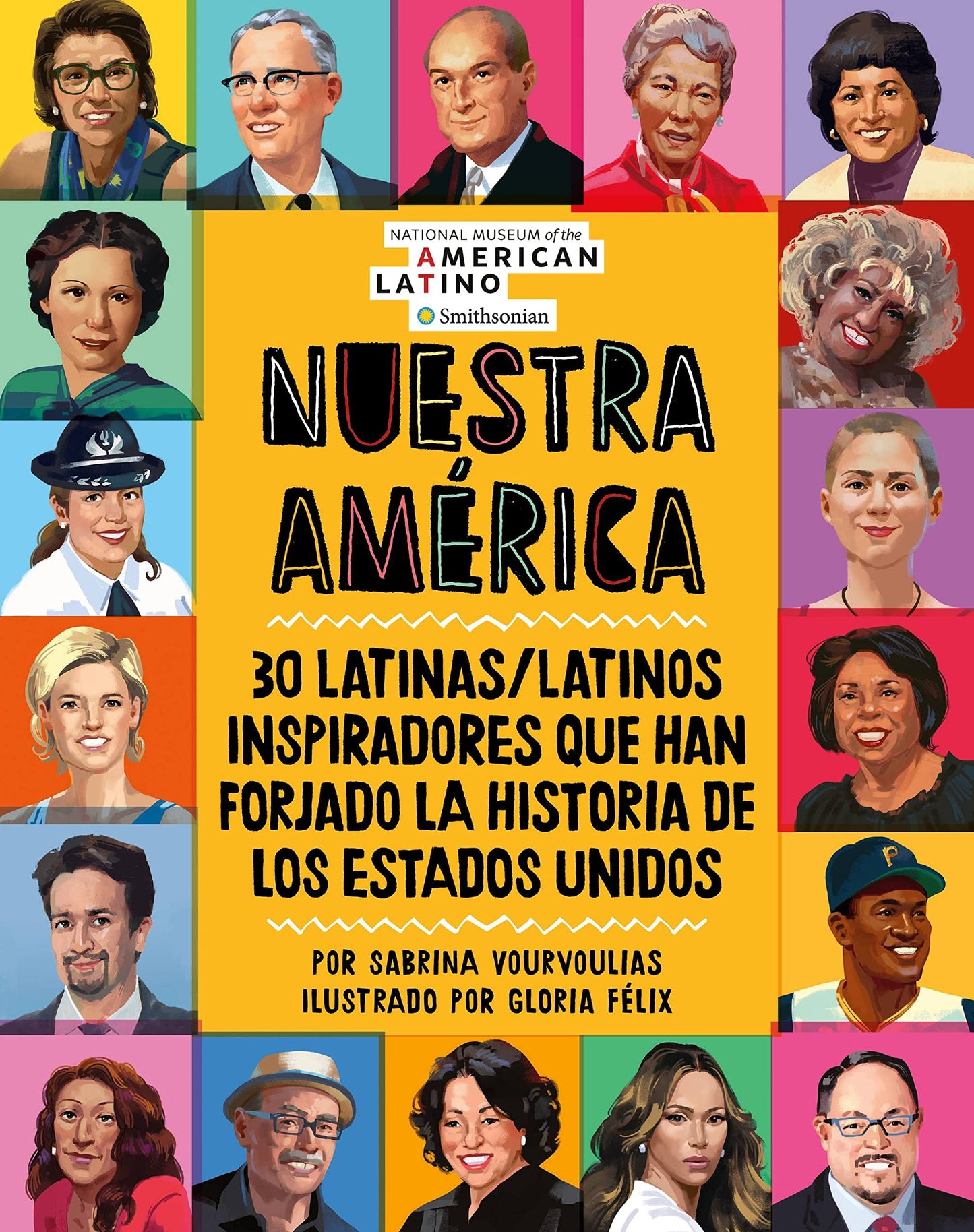 Nuestra América: 30 latinas/latinos inspiradores que han forjado la historia de Los Estados Unidos (Spanish Edition)