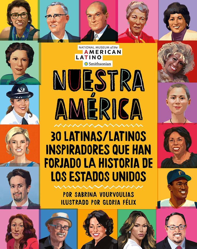 Nuestra América: 30 latinas/latinos inspiradores que han forjado la historia de Los Estados Unidos (Spanish Edition)