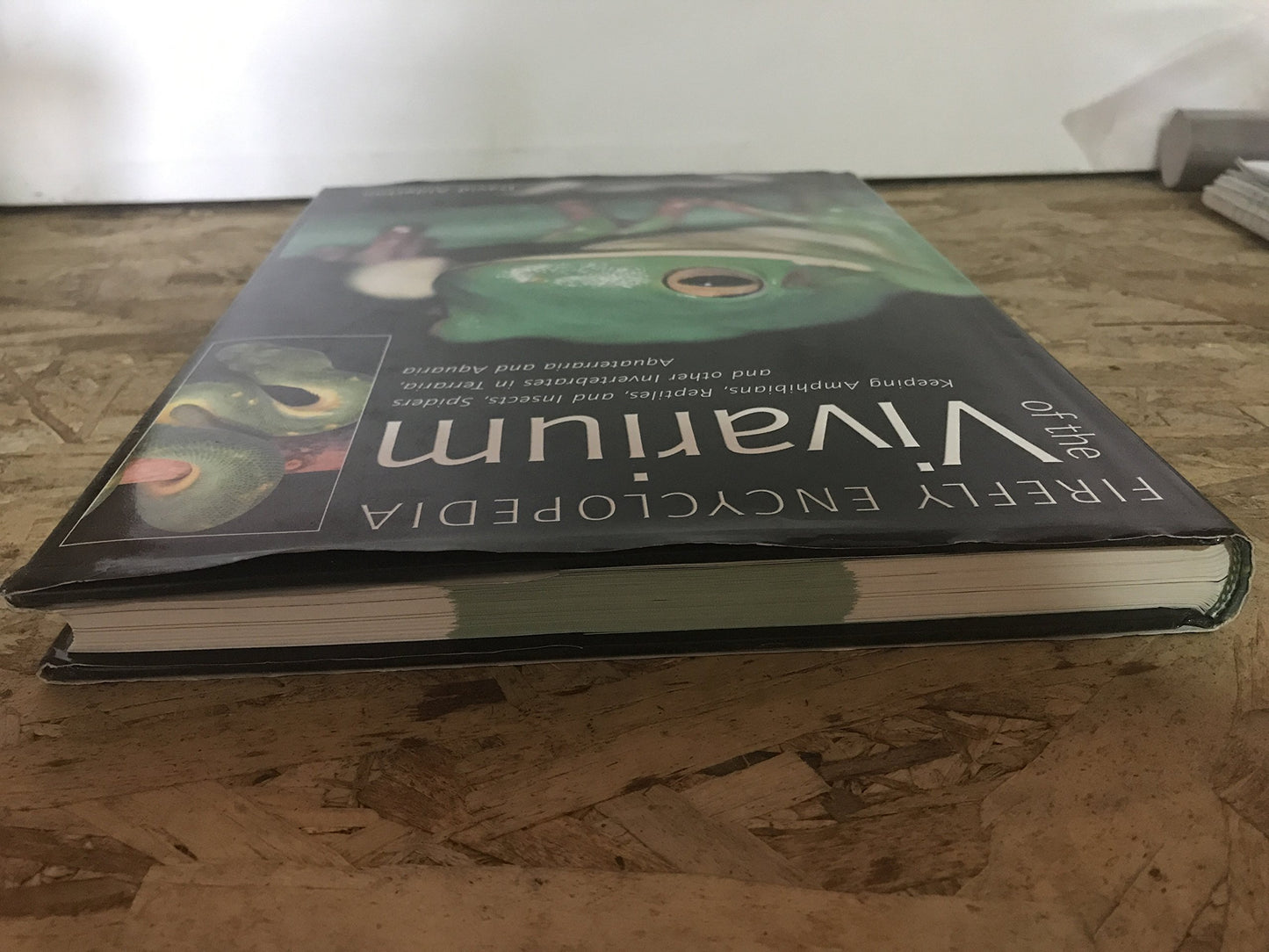 Firefly Encyclopedia of the Vivarium: Keeping Amphibians, Reptiles, and Insects, Spiders and other Invertebrates in Terraria, Aquaterraria, and Aquaria